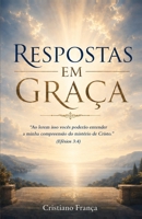 RESPOSTAS EM GRAÇA (Portuguese Edition) B0H9FMHBSY Book Cover