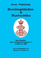 Garnisongeschichten und Manöverbilder: Zwei Schriften über das Infanterieregiment 77 in Celle um 1880 373470006X Book Cover