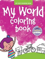 My World Coloring Book - Book 1 (My First Coloring Book) 1998025314 Book Cover