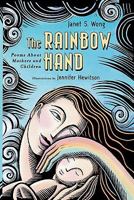 The Rainbow Hand: Poems About Mothers And Children 0689821484 Book Cover