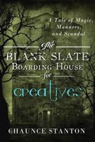 Blank Slate Boarding House for Creatives 1482580489 Book Cover