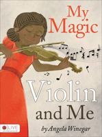 My Magic Violin and Me 1681874938 Book Cover