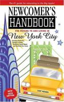 Newcomer's Handbook For Moving To And Living In New York City: Including Manhattan, Brooklyn, The Bronx, Queens, Staten Island, And Northern New Jersey (Newcomer's Handbooks) 0912301562 Book Cover