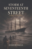 Storm at Seventeenth Street: A Novel of the Sindia B0HG5Z9T52 Book Cover