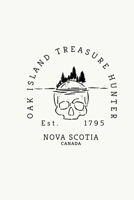 Oak Island Treasure Hunter Nova Scotia Canada: Oak Island Nova Scotia Treasure, Mystery and Templar Noebook or Journal 1699304203 Book Cover