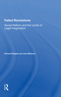 Failed Revolutions: Social Reform and the Limits of Legal Imagination 0367157632 Book Cover