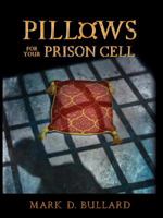 Pillows For Your Prison Cell 0991162404 Book Cover