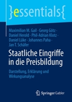 Staatliche Eingriffe in Die Preisbildung: Darstellung, Erklärung Und Wirkungsanalyse 3658406739 Book Cover