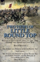 Two Views of Little Round Top: a Pivotal Engagement During the Battle of Gettysburg, July 1st-3rd, 1863 During the American Civil War-The Attack and ... Defense of Little Round Top and Strong Vincen 1782826297 Book Cover