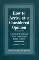 How to Arrive at a Considered Opinion 0761807748 Book Cover