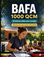 BAFA : 1000 QCM avec corrigés: Révision ciblée : réglementation, responsabilités de l’animateur, sécurité des mineurs, alertes, hygiène et accueil inclusif (French Edition) B0HK1182LF Book Cover