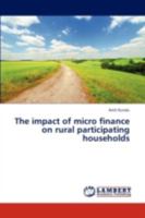 The Impact of Micro Finance on Rural Participating Households 3844312668 Book Cover