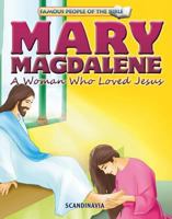 Mary Magdalene a Woman Who Loved Jesus 877247162X Book Cover