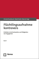 Fl?chtlingsaufnahme Kontrovers : Einblicke in die Denkwelten und T?tigkeiten Von Engagierten 3848763621 Book Cover
