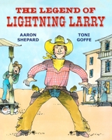 The Legend of Lightning Larry 0684194333 Book Cover