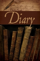 Three Year Diary 1932676473 Book Cover