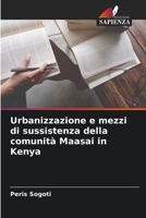 Urbanizzazione e mezzi di sussistenza della comunità Maasai in Kenya 6205311798 Book Cover