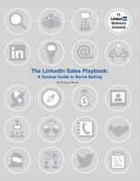 The Linkedin Sales Playbook: A Tactical Guide to Social Selling 1544101538 Book Cover