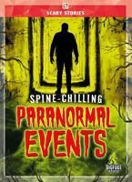 Spine-Chilling Paranormal Events - Scary Stories Series, Entertaining Reading with Pictures & Fun Facts for Grades 2-5 - Bigfoot Books Collection 1645198391 Book Cover