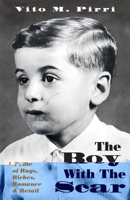 The Boy With The Scar: A Tale of Rags, Riches, Romance & Retail 1525549057 Book Cover