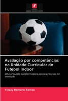 Avalia��o por compet�ncias na Unidade Curricular de Futebol Indoor 6203056200 Book Cover