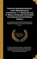 Deutsche Rechtssprichw�rter, Unter Mitwirkung Der Professoren J. C. Bluntschli Und K. Maurer Gesammelt Und Erkl�rt Von Eduard Graf Und Mathias Dietherr: Auf Veranlassung Und Mit Unterst�tzung Sr. Maje 1143381548 Book Cover