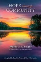 Hope Through Community : Words and Images in Response to a Global Pandemic 1941573339 Book Cover