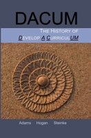 Dacum: The History of Develop A CurriculUM 0692999035 Book Cover