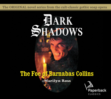 The Foe of Barnabas Collins (Dark Shadows, #9) 1613452160 Book Cover
