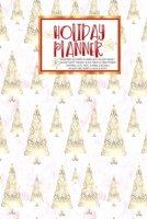 Holiday Planner: Christmas Thanksgiving 2019 Calendar Holiday Guide Gift Budget Black Friday Cyber Monday Receipt Keeper Shopping List Meal Planner Event Tracker Christmas Card Address Women Wife Mom  1702358062 Book Cover