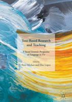 Text-Based Research and Teaching: A Social Semiotic Perspective on Language in Use 1137598484 Book Cover