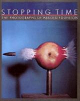 Stopping Time: The Photographs of Harold Edgerton 0810915146 Book Cover