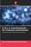 A IA e a transformação da tradução profissional (Portuguese Edition) 6209503063 Book Cover