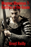 Magnus Maximus 7: Battles in the Basin 1700391461 Book Cover