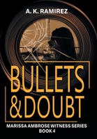 Bullets & Doubt (Marissa Ambrose Witness) B0FKT4C9G4 Book Cover