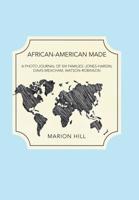 African-American Made : A Photo Journal of Six Families: Jones-Hardin, Davis-Meacham, Watson-Robinson 1796046566 Book Cover