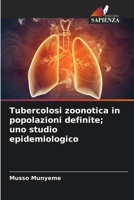 Tubercolosi zoonotica in popolazioni definite; uno studio epidemiologico (Italian Edition) 6208396131 Book Cover