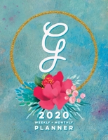 G: 2020 Weekly + Monthly Planner: Monogram Letter G Jan 2020 to Dec 2020 Weekly Planner with Initial G with Habit Trackers, Calendar Views & Lined ... Cover (Monogrammed 2020 Day Planner Letter G) 1655784927 Book Cover