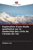 Exploration d'une étude qualitative sur le leadership des civils de l'armée de l'air (French Edition) 6208797527 Book Cover