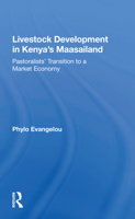 Livestock Development in Kenya's Maasailand: Pastoralists' Transition to a Market Economy 0367169932 Book Cover