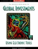 Business Week Guide to Global Investments Using Electronic Tools/Book and 3 Disks 0078820553 Book Cover