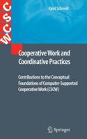Cooperative Work and Coordinative Practices: Contributions to the Conceptual Foundations of Computer-Supported Cooperative Work 1447126319 Book Cover