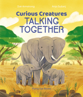 Curious Creatures Talking Together 183874035X Book Cover