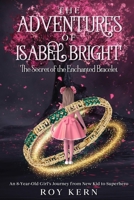 The Adventures of Isabel Bright: The Secret of Enchanted Bracelet B0DW472ZCP Book Cover