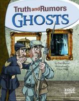 Ghosts: Truth and Rumors 1429639490 Book Cover