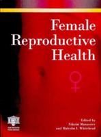 Female Reproductive Health 1850704910 Book Cover