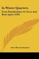 In Winter Quarters, From Dumbiedykes to Town and Back Again 0548669260 Book Cover