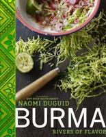 Burma: Rivers of Flavor: A Cookbook 1579654134 Book Cover
