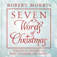 Seven Words of Christmas: The Joyful Prophecies That Changed the World 1546017291 Book Cover