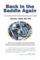 Back in the Saddle Again: How to Overcome Fear of Riding After a Motorcycle Accident 0578006146 Book Cover